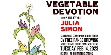 Cultivating Community Dinner Series Featuring Julia Simon of Plant Joy