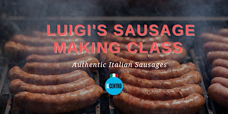 Luigi's Italian Sausage Making Class