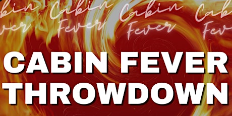 Cabin Fever Throwdown to benefit Transitions Life Care