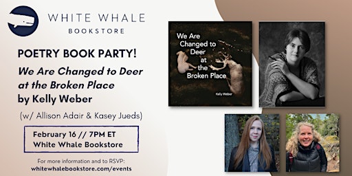 Poetry Book Party! Kelly Weber, Allison Adair, & Kasey Jueds