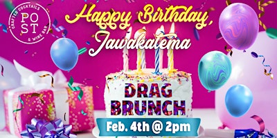 Jawakatema Birthday Party Drag Brunch