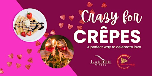 Crazy for Crêpes and Wine at Landon Winery McKinney