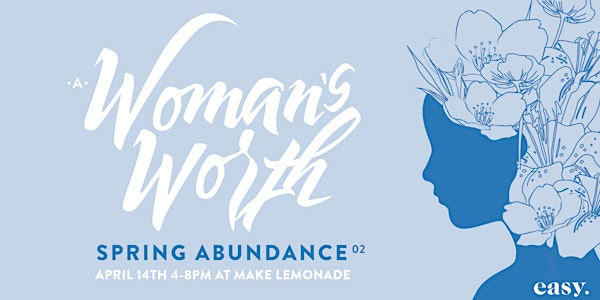 A Women's Worth: Spring Abundance