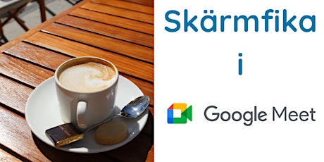 Imagen principal de Skärmfika i Google Meet 22/6