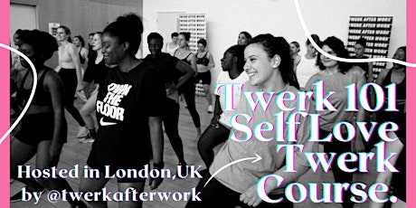 100% Beginners How to Twerk 101 Confidence Course @twerkafterwork London