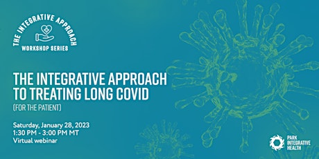 The Integrative Approach to Treating Long COVID