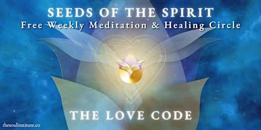 Seeds of the Spirit: The Love Code