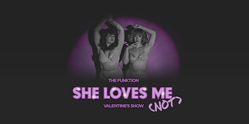 She Loves Me (Not): The Funk-tion Valentine's Show