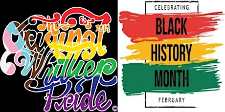 The Original Whittier Pride LGBTQ+Love night, Honoring Black History Month