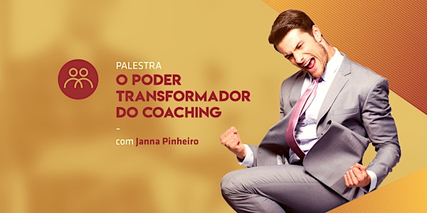  [RIBEIRÃO PRETO/SP] Palestra O Poder Transformador do Coaching 29/03