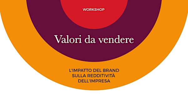 Valori da vendere - L'impatto del brand sulla redditività dell'impresa