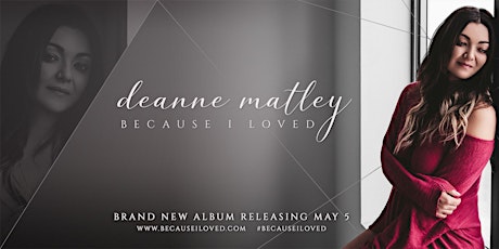 Deanne Matley - "Because I Loved" Brand New Album Release primary image