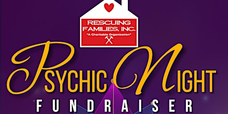 Rescuing Families Psychic Night Fundraiser