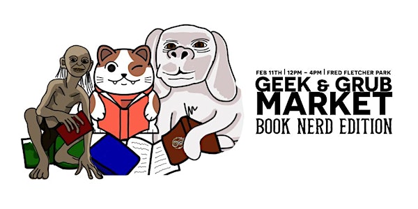 Rescheduled Geek and Grub Market (Book Nerd Edition)