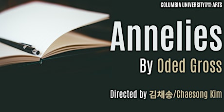 Annelies by Oded Gross: A Second-Year Playwrighting Production