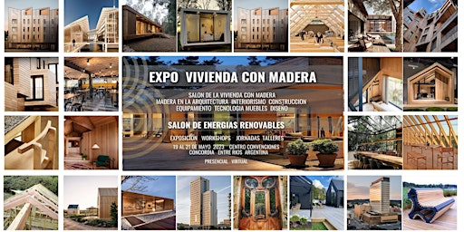 ExpoVivienda Madera  Arquitectura  Muebles  Maquinarias Energías Renovables