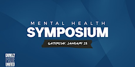 Crowley ISD Mental Health Symposium and Resource Fair