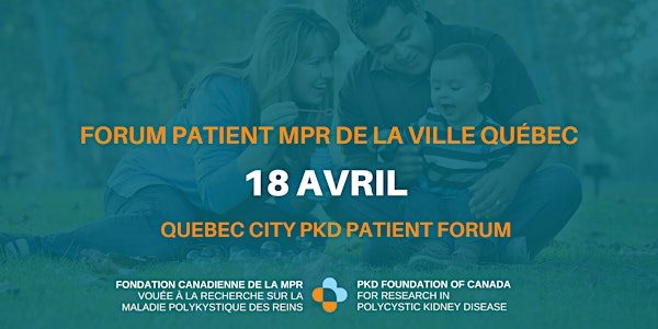 Forum patient MPR de la ville Québec | Quebec City PKD Patient Forum