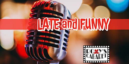 Late and Funny (LaF) at Roxy's Cabaret