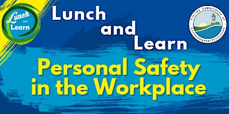 DEP Personal Safety in the Workplace - Lunch and Learn primary image