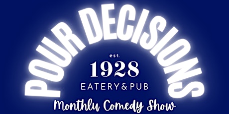 Pour Decisions Comedy Show (Winter Edition)