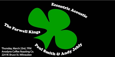 Paul and Andy + Eccentric Acoustic + The Farwell Kings