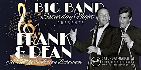 Big Band Saturday Night: Frank and Dean| 7:00pm-9:00pm