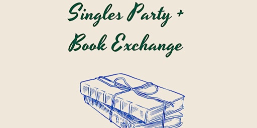 Bibliophilia: Singles Party + Book Swap - Tickets on sale for $15!