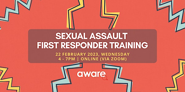 22 February 2023: Sexual Assault First Responder Training (Online Session)