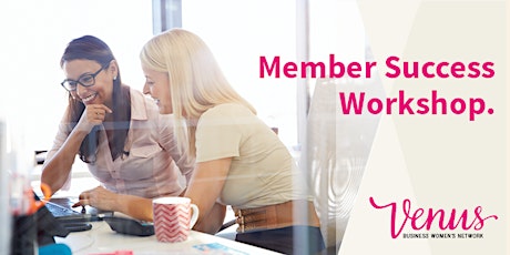 Venus Auckland Central Membership Success Workshop  primary image