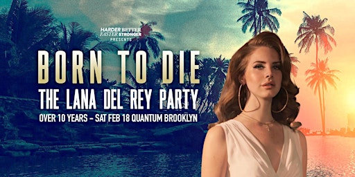 Born to Die: Lana Del Rey Anniversary Dance Party
