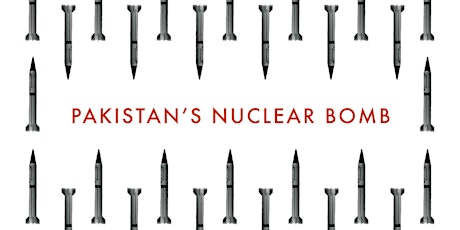 “Pakistan’s Nuclear Bomb”: A Book Talk with Dr. Hassan Abbas primary image