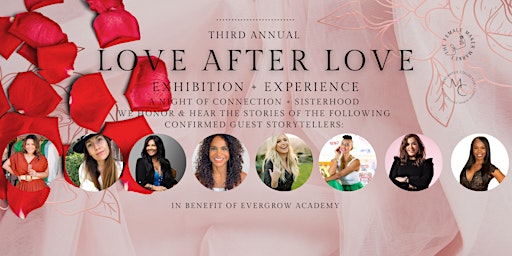 Third Annual, Love After Love Exhibition + Experience