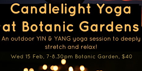 Candlelight Yin & Yang Yoga at Botanic Gardens