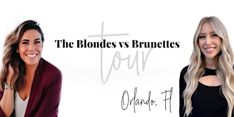 The Blondes Vs Brunettes Tour