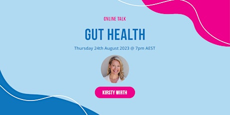 Gut Health with Kirsty Wirth primary image