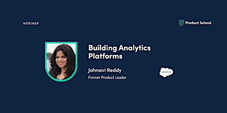 Webinar: Building Analytics Platforms by fmr Salesforce Product Leader