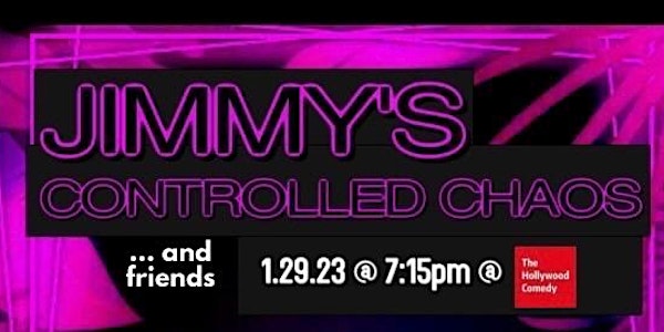 Comedy Show - Jimmy's Controlled Chaos Comedy Show