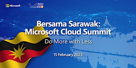 Bersama Sarawak: Microsoft Cloud Summit
