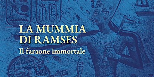 Immagine principale di Mostra "La mummia di Ramses. Il faraone immortale" 