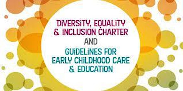 Equality, Diversity and Inclusion in Early Childhood Care and Education