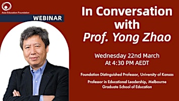 In Conversation with Professor Yong Zhao