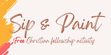 Sip & Paint Christian Fellowship Activity