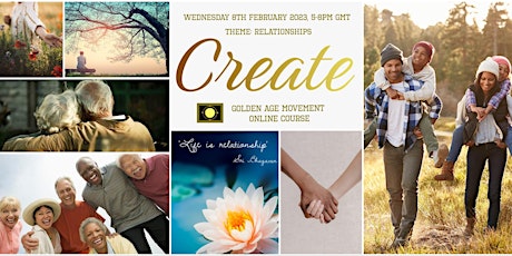 CREATE :BRING GREATER JOY, HARMONY & LOVE INTO YOUR RELATIONSHIPS