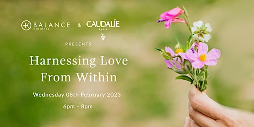 Balance Holidays & Caudalie Presents: Harnessing Love From Within