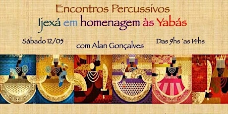 Imagem principal do evento Encontros Percussivos : Ijexá em homenagem às Yabás : Com Alan Gonçalves
