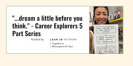 "...dream a little before you think." - Career Explorers 5 Part Series