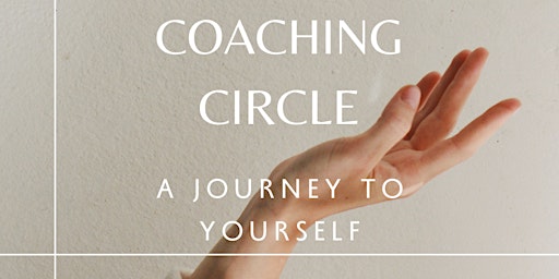 Coaching Circle - Journey To Yourself