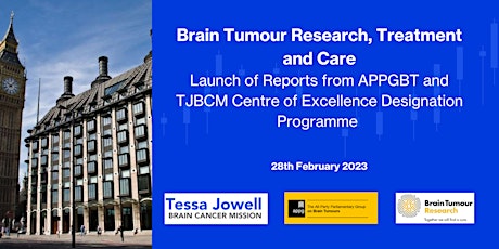 Launch of Reports from the APPGBT and  Tessa Jowell Brain Cancer Mission