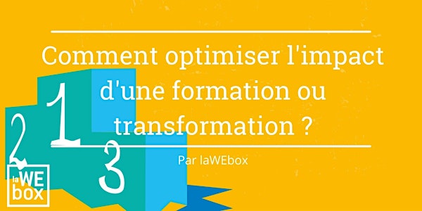Comment optimiser l'impact d'une formation / transformation ?
